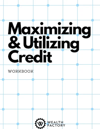 Maximizing & Utilizing Credit Workbook